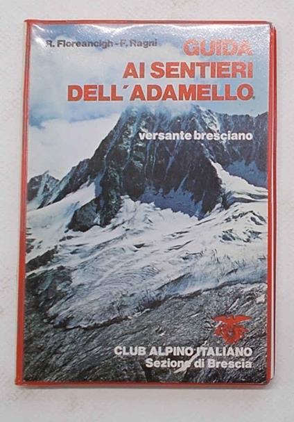 Guida ai sentieri dell'Adamello. Versante bresciano - copertina