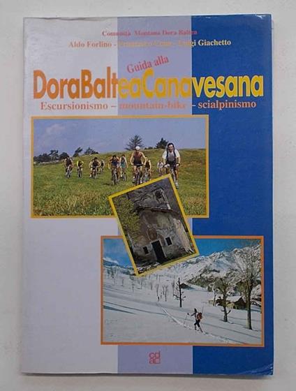 Dora Baltea Canavesana. Escursionismo - mountain bike - scialpinismo - copertina
