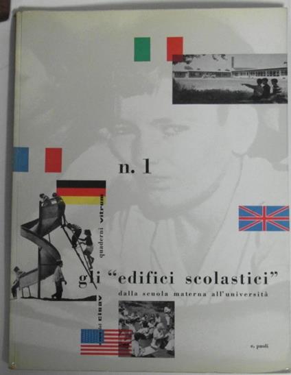 Quaderni Vitrum. N. 1 A Cura Del C.I.S.A.V. Gli Edifici Scolastici. Dalla Scuola Materna All'Universita' - copertina