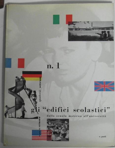 Quaderni Vitrum. N. 1 A Cura Del C.I.S.A.V. Gli Edifici Scolastici. Dalla Scuola Materna All'Universita' - copertina