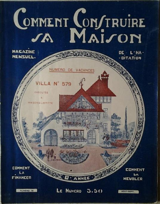 Comment Construire Sa Maison. Magazine Mensuel De L'Habitation. Aout- Septembre 1931 N. 79 - copertina