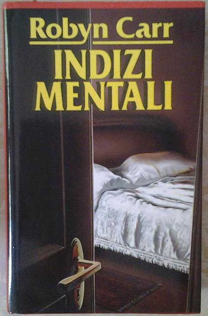 Indizi Mentali - Robyn Carr - copertina