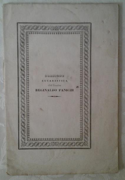 Orazione Eucaristica Del Sacerdote Reginaldo Panichi. Detta L'Ultimo Dell'Anno Mdcccxxxix Nella Chiesa Dell'Ordine Di S. Stefano In Pisa - copertina