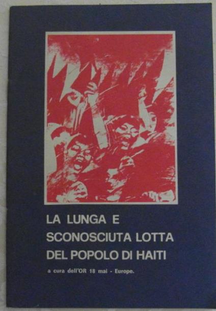 La Lunga E Sconosciuta Lotta Del Popolo Di Haiti - copertina
