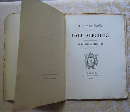 Della Voce Caribo Adoperata Dall'Alighieri. Nuova Interpretazione Di Francesco Pacchiani Accademico Della Crusca. Miscellanea Pratese Di Cose Inedite O Rare, Antiche E Moderne - copertina