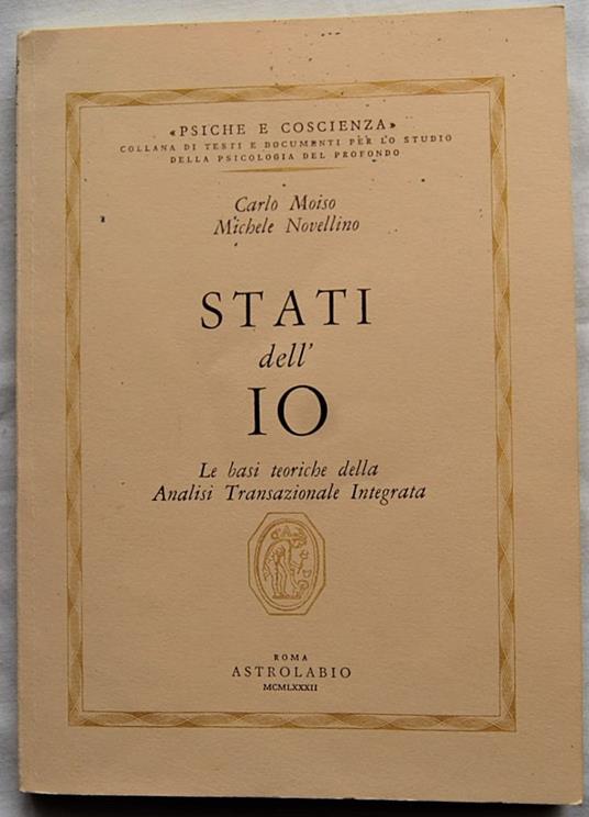 Stati Dell'Io. Le Basi Teoriche Della Analisi Transazionale Integrata - copertina