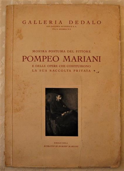 Mostra Postuma Del Pittore Pompeo Mariani E Delle Opere Che Costituirono La Sua Raccolta Privata - copertina