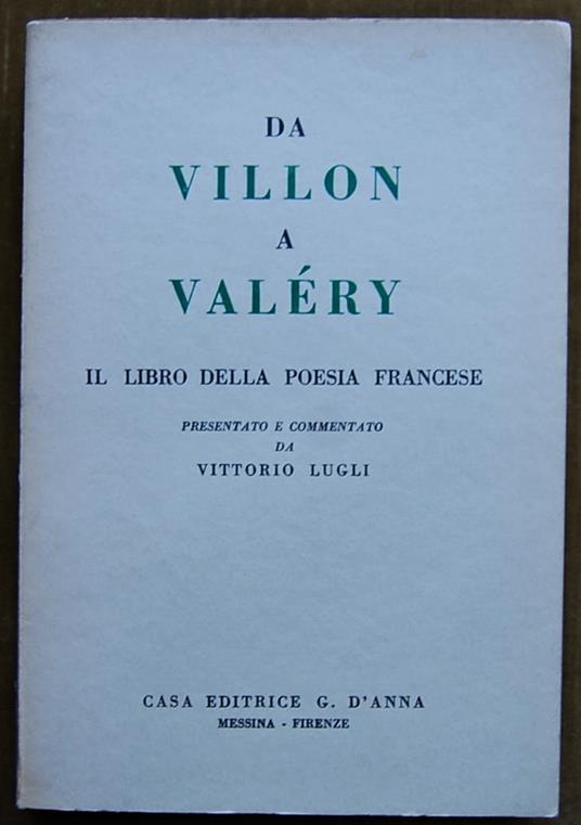 Da Villon A Valery. Il Libro Della Poesia Francese - Vittorio Lugli - copertina