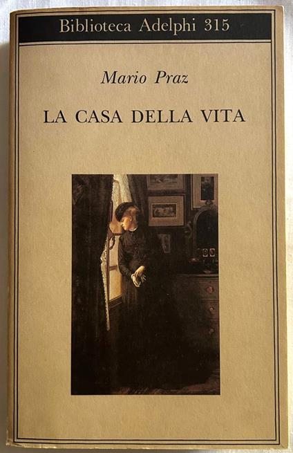 La Casa Della Vita - Mario Praz - copertina