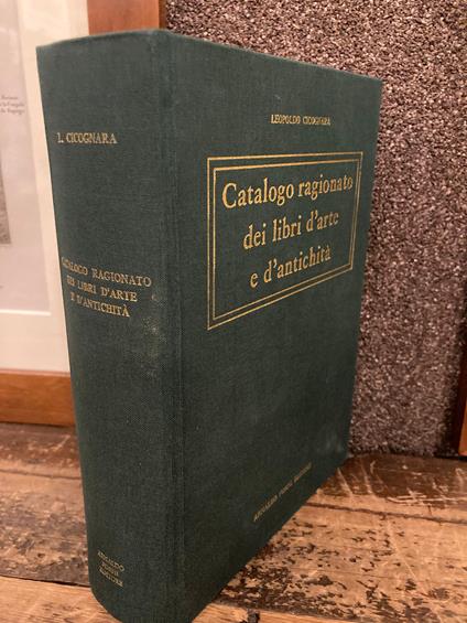Catalogo ragionato dei libri d'arte e d'antichità posseduti dal conte Cicognara. Tomi primo & secondo - copertina