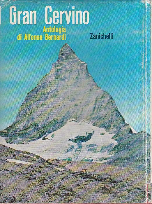 Il Gran Cervino. Antologia - Bernardi Alfonso - copertina