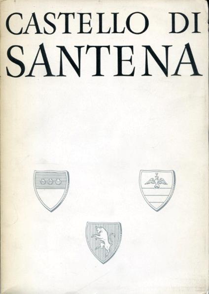 Castello di Santena. 1861 - 1961 - Francesco Cognasso - copertina
