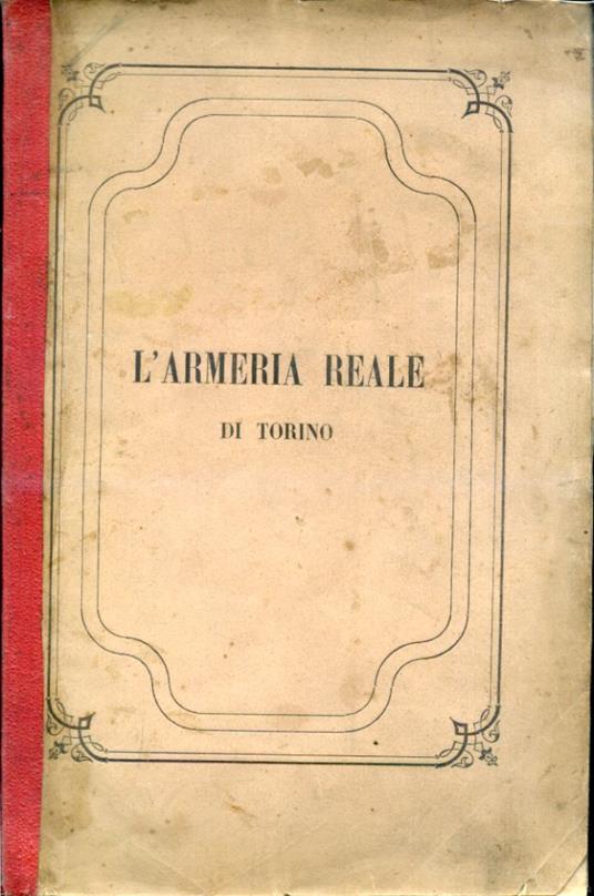 L' Armeria Reale di Torino. Cantica - Giuseppe Regaldi - copertina
