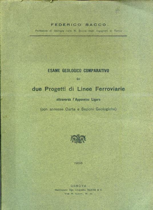 Esame geologico comparativo di due progetti di linee ferroviarie attraverso l'Appennino Ligure (con annesse Carta e Sezioni Geologiche) - Federico Sacco - copertina