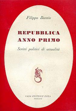 Repubblica anno primo. Scritti di politica e di attualità - Filippo Burzio - copertina