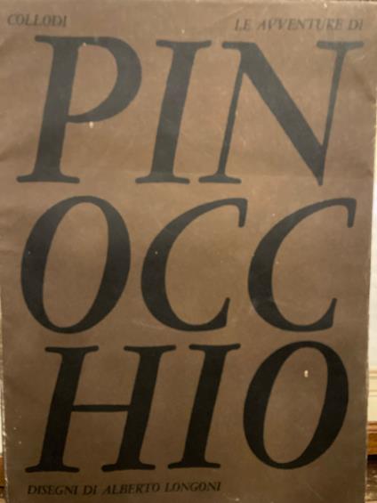 Le avventure di Pinocchio. Storia di un burattino. Disegni di Alberto Longoni - Carlo Collodi - copertina