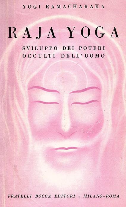 Raja Yoga. Sviluppo dei poteri occulti dell'uomo. Sesta edizione - Yogi Ramacharaka - copertina