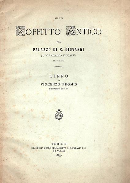 Su un soffitto antico nel Palazzo di S. Giovanni (già Palazzo Ducale) in Torino. Cenno - Vincenzo Promis - copertina