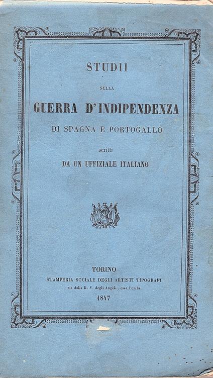 Studii sulla Guerra d'Indipendenza di Spagna e Portogallo scritti da un uffiziale italiano - Cesare Balbo - copertina