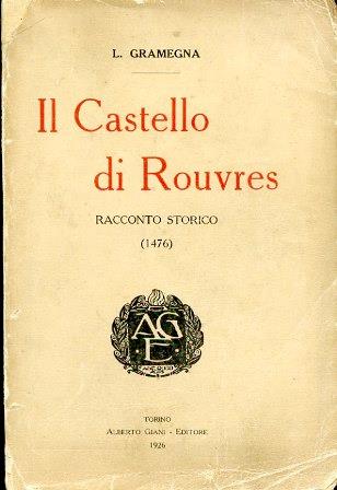 Il Castello di Rouvres. Racconto storico (1476) - Luigi Gramegna - copertina