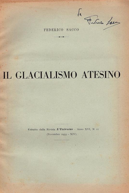 Il glacialismo atesino. Estratto dalla Rivista L'Universo - Anno XVI, n. 11 (novembre 1935) - Federico Sacco - copertina