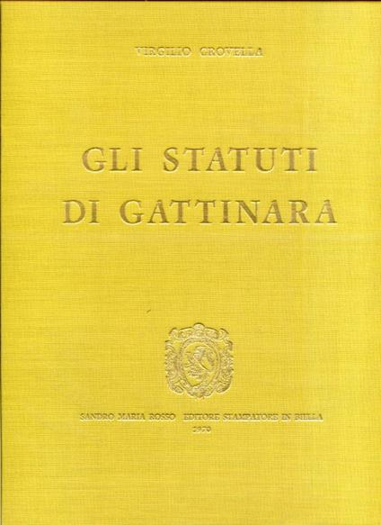 Gli Statuti di Gattinara. Prefazione e ricerca storica sul vino di Gattinara a cura di Pietro Torrione - Virgilio Crovella - copertina