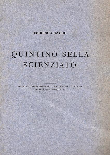 Quintino Sella scienziato. Estratto dalla Rivista Mensile del Club Alpino Italiano vol. XLVI settembre-ottobre 1927 - Federico Sacco - copertina
