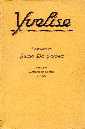 Yvelise. Romanzo - Guido Da Verona - copertina