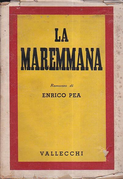 La Maremmana. Romanzo - Enrico Pea - copertina