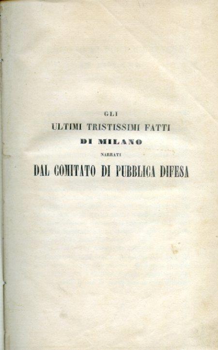 Gli ultimi tristissimi fatti di Milano narrati dal Comitato di Pubblica Difesa - copertina