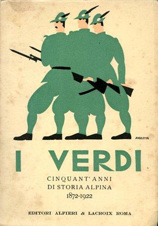 I Verdi. Cinquant'anni di storia alpina. 1872 - 1922. Sotto gli auspici della Associazione Nazionale Alpini - Renzo Boccardi - copertina