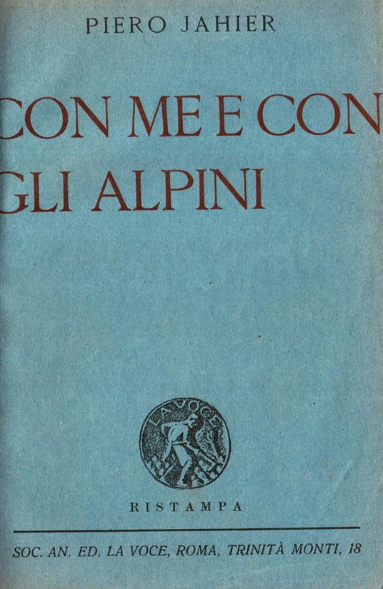 Con me e con gli Alpini. Primo quaderno. Prima ristampa - Piero Jahier - copertina