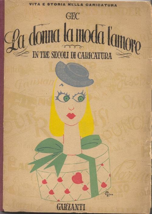 La donna la moda l'amore in tre secoli di caricatura - Gec - copertina