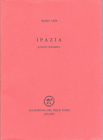 Ipazia. Poemetto drammatico - Mario Luzi - copertina