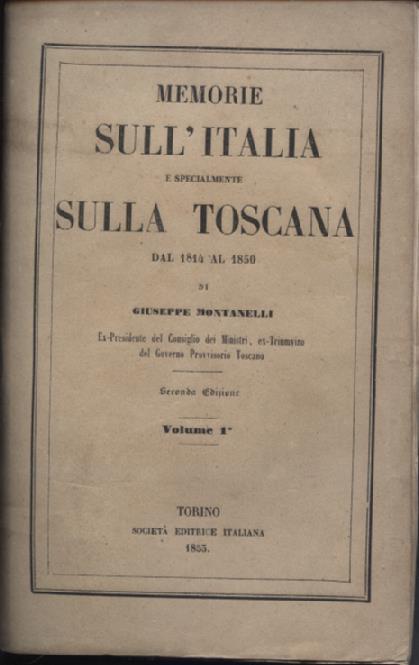 Memorie sull'Italia e specialmente sulla Toscana dal 1814 al 1850 - Giuseppe Montanelli - copertina
