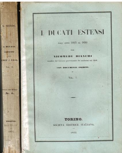 I Ducati Estensi dall'anno 1815 all'anno 1850. Con documenti inediti - Nicomede Bianchi - copertina