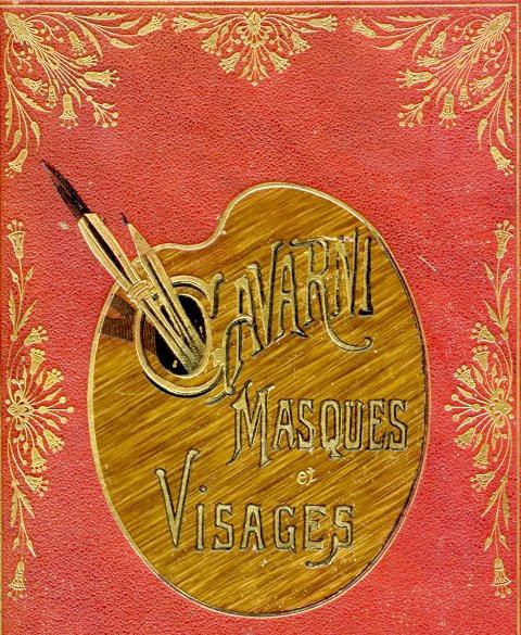 Masques et Visages. Notice par C. A. Sainte - Beuve - Gavarni - copertina