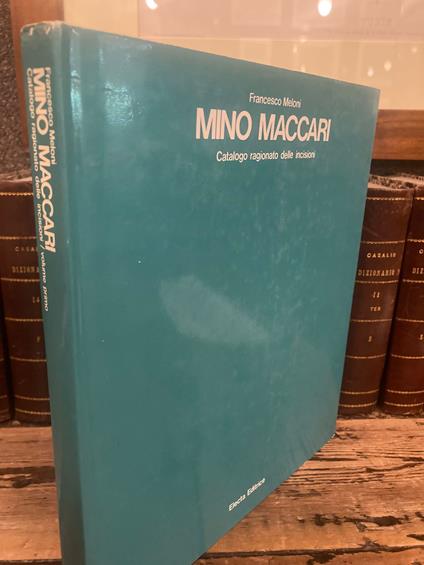 Mino Maccari. Catalogo ragionato delle incisioni. Volume 1 - Francesco Meloni - copertina
