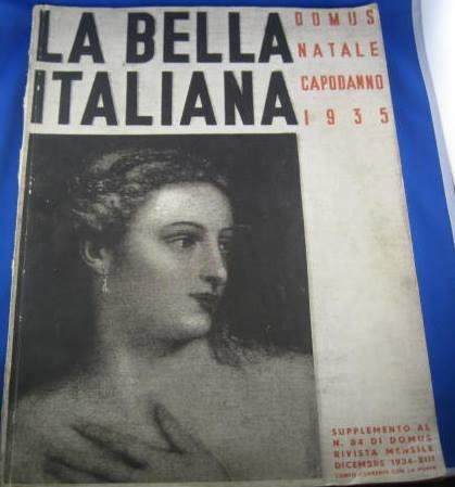 La bella italiana da Botticelli a Tiepolo. Compilazione e testo di Raffaele Calzini. Supplemento al n. 84 di Domus. Rivista mensile. Natale Capodanno 1935 - Raffaele Calzini - copertina