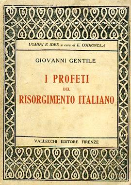I profeti del Risorgimento italiano - Giovanni Gentile - copertina