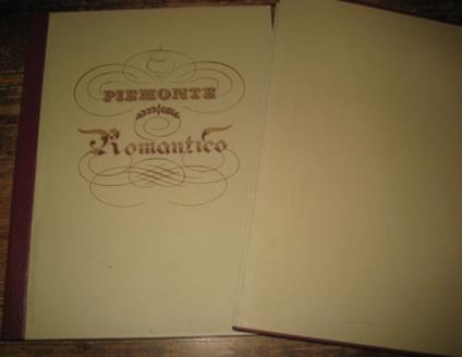 Piemonte Romantico. Introduzione e testi di Ada Peyrot e Dina Rebaudengo - copertina