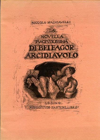 La novella piacevolissima di Belfagor Arcidiavolo. Silografie originali di Loris Gualazzi - Machiavelli Niccolò - copertina