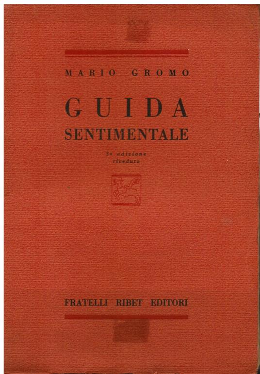 Guida sentimentale. 3a edizione riveduta - Mario Gromo - copertina