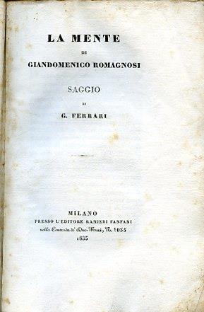 La mente di Giandomenico Romagnosi. Saggio - Giuseppe Ferrari - copertina