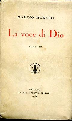 La voce di Dio. Romanzo. Nuova edizione riveduta, con prefazione di G. A. Borgese - Marino Moretti - copertina