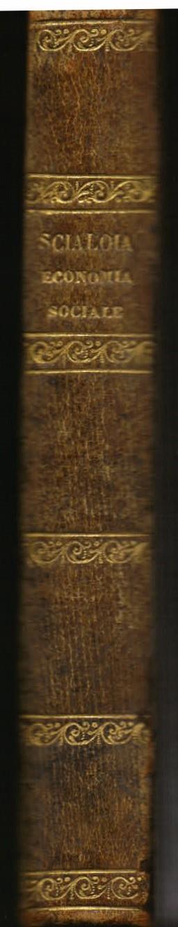 I Principî della Economia Sociale esposti in ordine ideologico. Seconda edizione riveduta, corretta ed aumentata - Antonio Scialoja - copertina