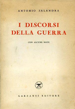 I discorsi della Guerra. Con alcune note - Antonio Salandra - copertina
