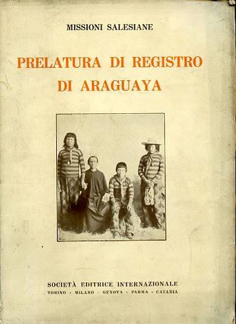 Missioni Salesiane. Prelatura di registro di Araguaya - copertina