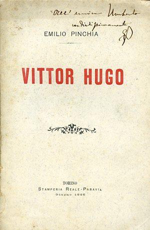 Vittor Hugo. Lettura al Circolo Operaio Liberale di Torino la sera del 6 giugno 1885 - Emilio Pinchia - copertina