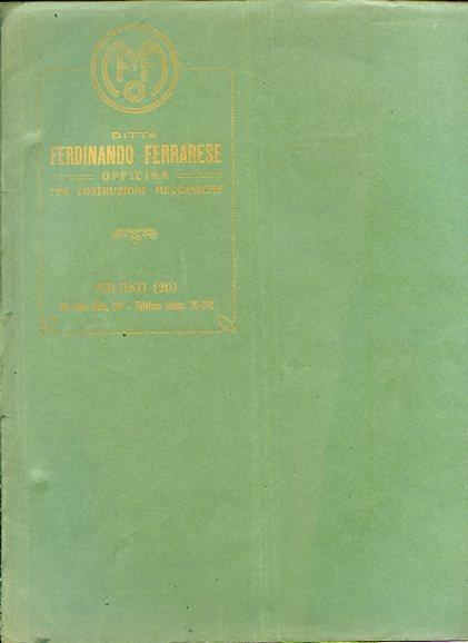 Ditta Ferdinando Ferrarese - Officina per costruzioni meccaniche. Milano, via Nino Bixio, 30 - copertina